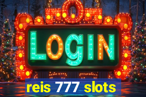 reis 777 slots